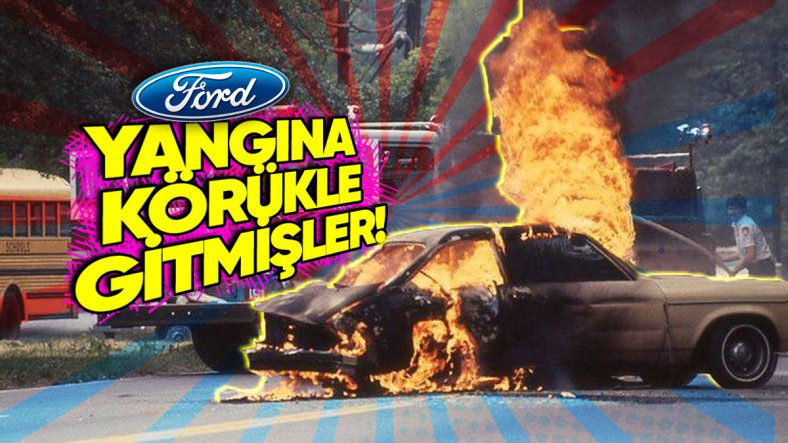 Ford Pinto Faciası: 11 Dolarlık Tasarruf, 180 Can Kaybına Mal Oldu!