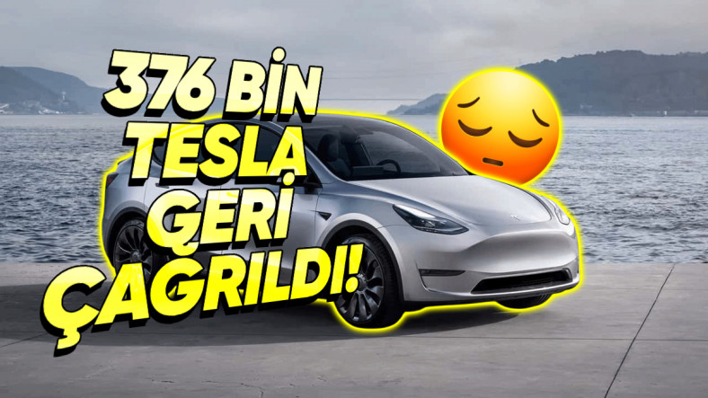 Tesla Sahiplerine Kötü Haber! Model Y ve Model 3 Geri Çağrılıyor
