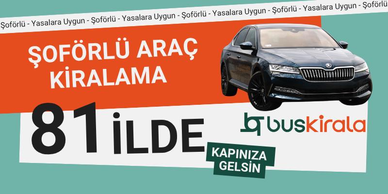 Buskirala ile Şoförlü Araç Kiralama