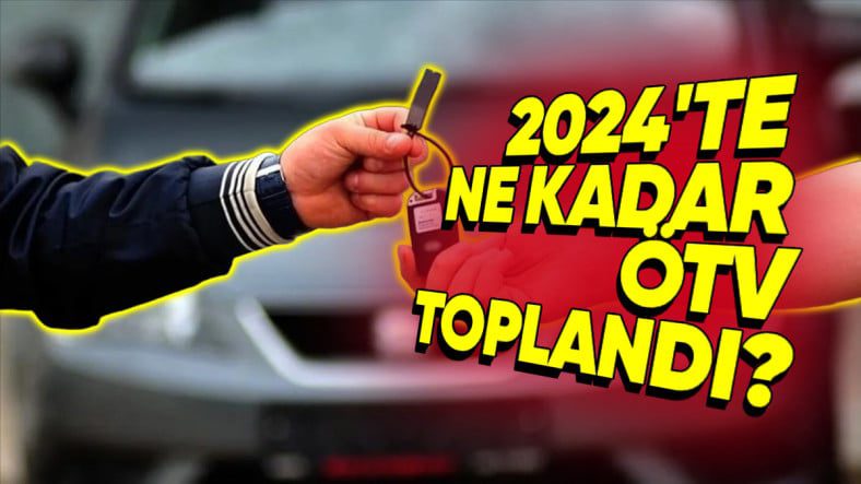 2024 Yılında Otomobil Satışından Rekor ÖTV Geliri: 587 Milyar TL!