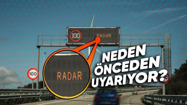 Neden radar kontrolü öncesinde mutlaka bir uyarı levhası bulunur?