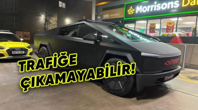 Tesla Cybertruck İngiltere’de Trafikten Men Edildi: İşte Sebepleri