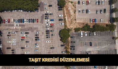 BDDK’dan Taşıt Kredilerine Yeni Düzenleme! İşte Güncellenen Vade ve Kredi Oranları