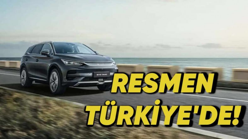 Elektrikli SUV Pazarında Yeni Bir Güç: BYD Tang Türkiye’de Satışa Sunuldu!