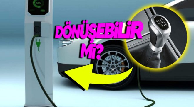 Benzinli Aracınızı Elektrikli Hale Getirmek Mümkün: Dönüşüm Süreci ve Maliyetleri