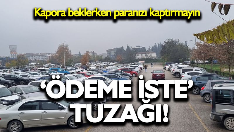 2. el araç satışlarında yeni kapora oyunu - Düzce Damla Gazetesi