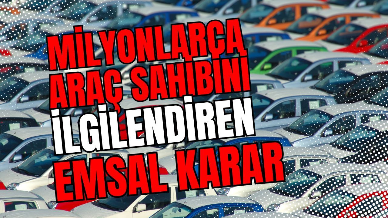 Milyonlarca araç sahibini ilgilendiren emsal karar - Yozgat Haber - Yozgat Son Dakika Haberleri - Haberler Yozgat - İleri Gazetesi