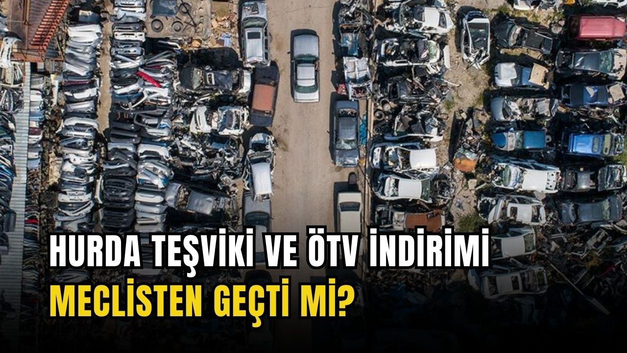 Hurda teşviki ve ÖTV indirimi meclisten geçti mi? - Yozgat Haber - Yozgat Son Dakika Haberleri - Haberler Yozgat - İleri Gazetesi